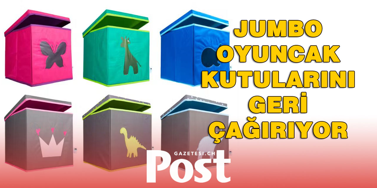 İsviçre’de Jumbo’dan zehirli oyuncak alarmı