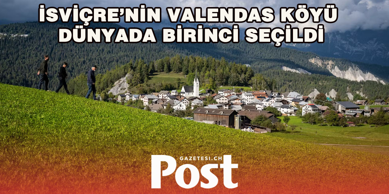 Valendas “Dünyanın En İyi Turizm Köyü” Seçildi