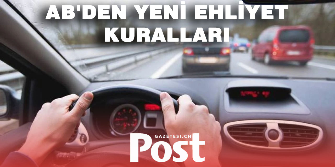 Avrupa’da yeni ehliyet sistemi: İşte değişiklikler