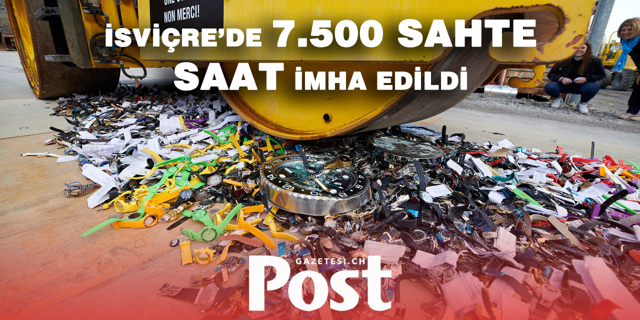 Sahte İsviçre Saatlerini Yok Etmek İçin Dev Operasyon