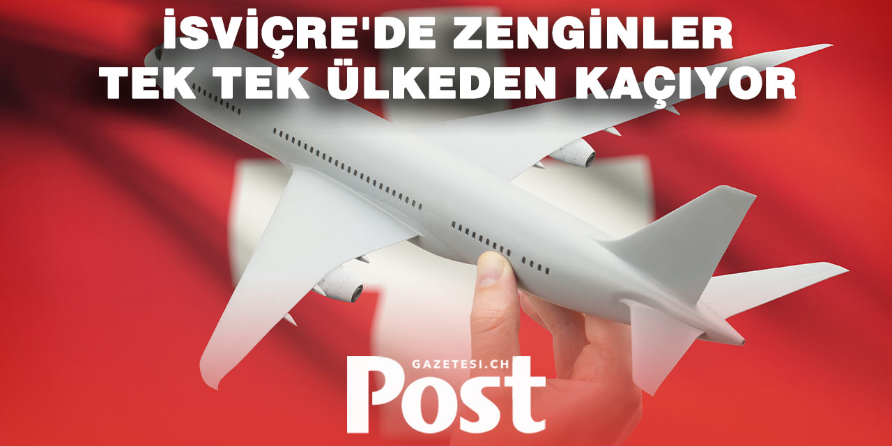 İsviçre'de 'vergi' paniği: Süper zenginler ülkeyi terk ediyor