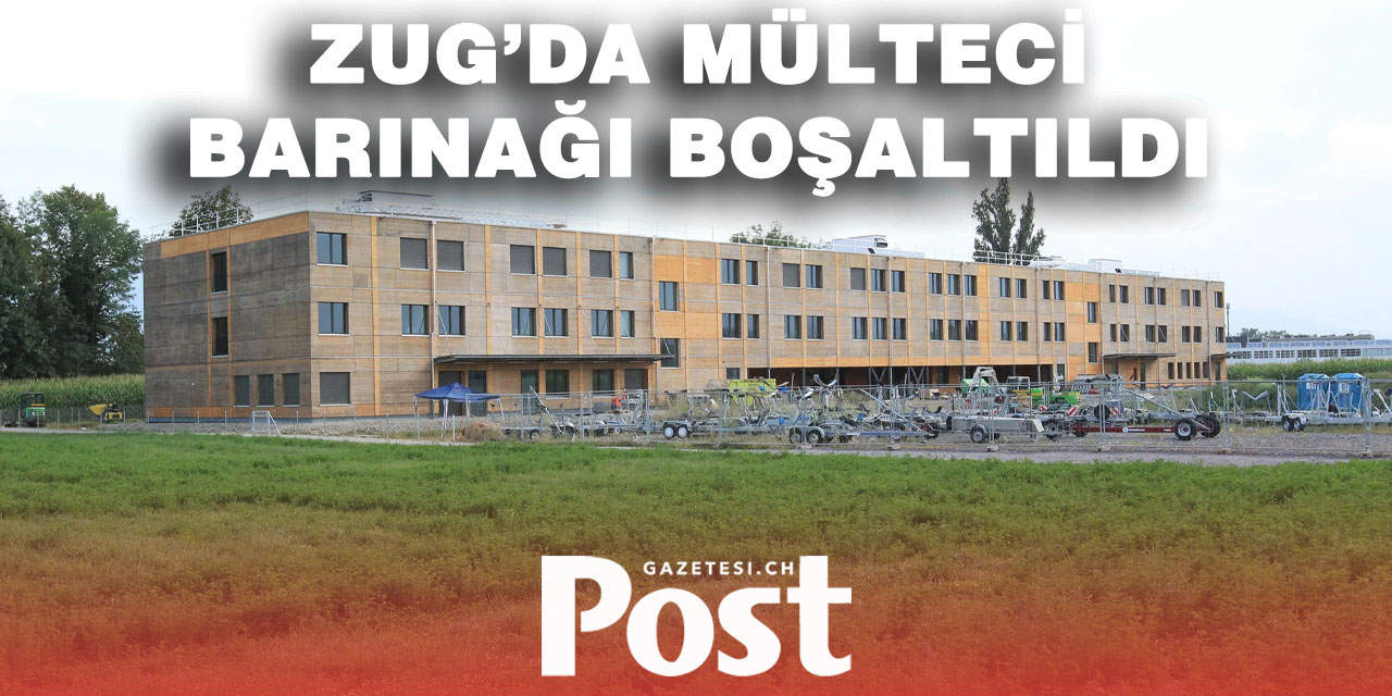 Zug’daki mülteci barınağı tehdit nedeniyle tahliye edildi