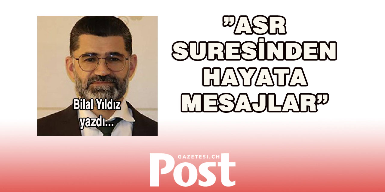 Asr Suresinden Hayata Mesajlar