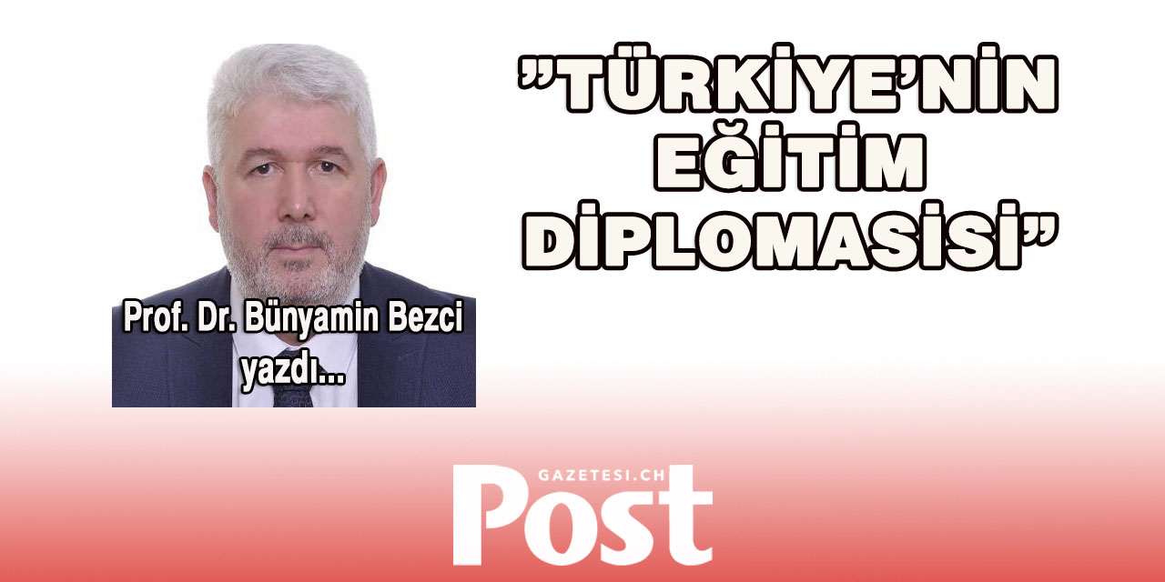 TÜRKİYE’NİN EĞİTİM DİPLOMASİSİ