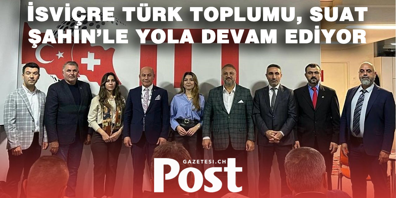 İsviçre Türk Toplumu’nda Yeni Dönem Başladı