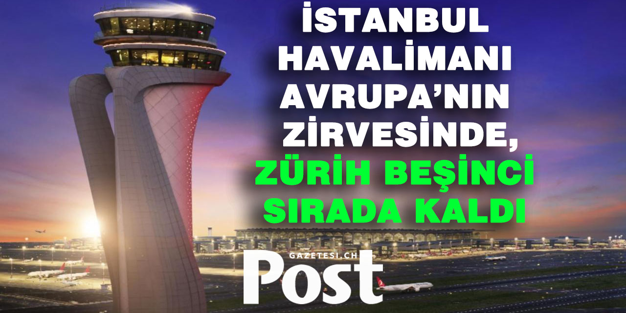 Avrupa’nın en iyi havalimanı İstanbul seçildi!