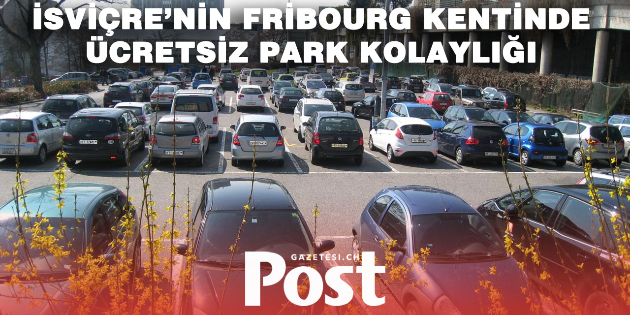 Fribourg’da park ücretlerinde yeni dönem!