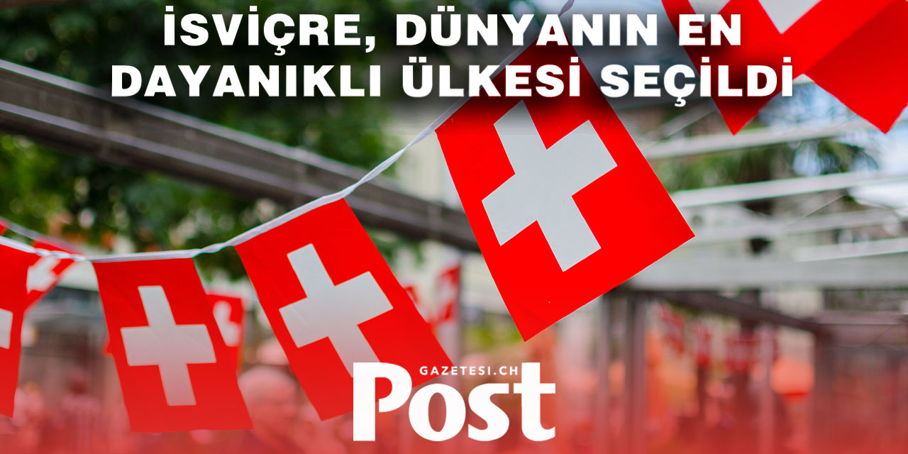 İsviçre zirvede: Dünyanın en güçlü ekonomisi açıklandı
