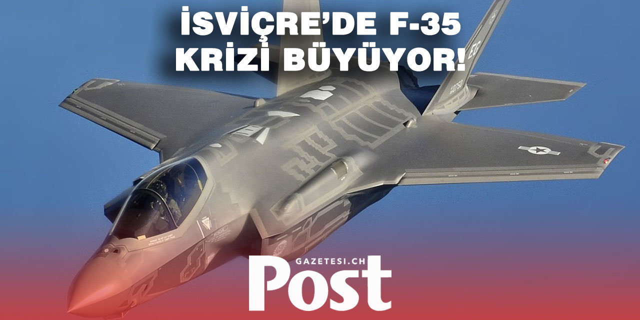 F-35 fiyaskosu” İsviçre’yi karıştırdı