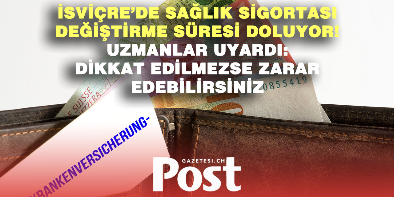 Sigorta primleri yükseliyor: İsviçreliler 28 Kasım’a kadar Krankenkasse değiştirebilir