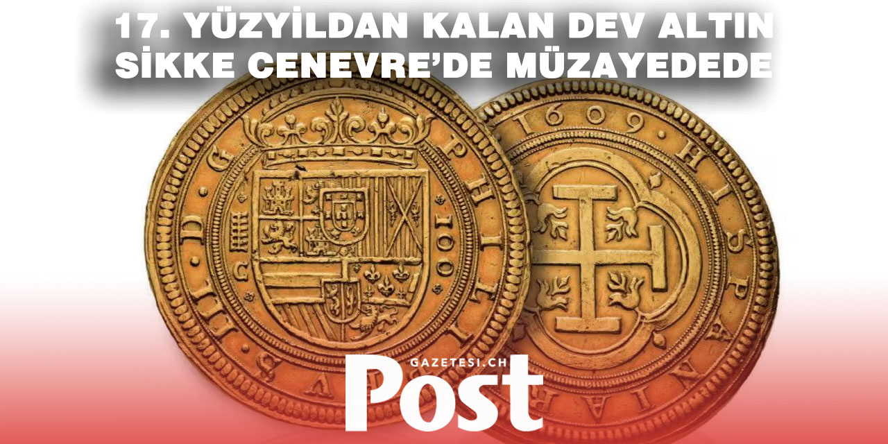 Cenevre’de 17. yüzyılın en büyük altın sikkesi satışa çıkıyor