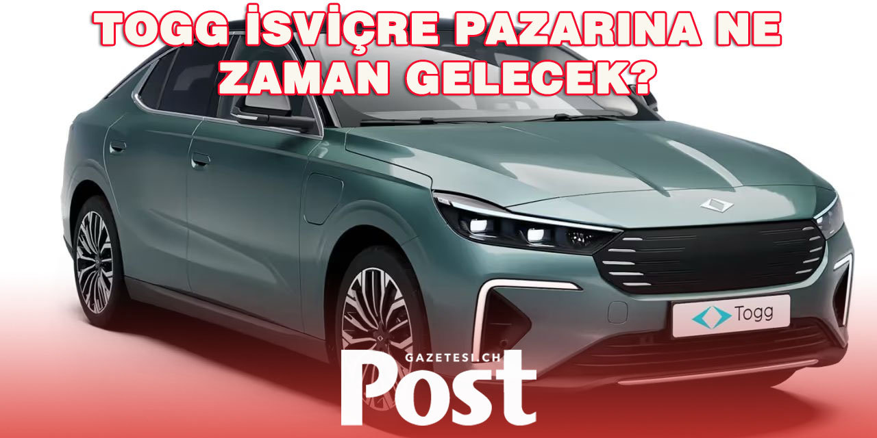 TOGG Avrupa Sahnesinde: Türk Elektrikli Sedan İsviçre Basınında Gündemde