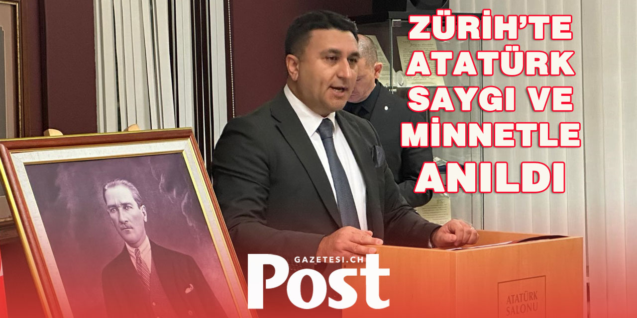 Zürih Başkonsolosluğu’nda 10 Kasım Anma Programı Düzenlendi