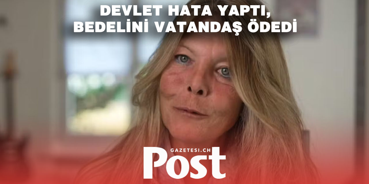 İsviçre’de bürokrasi kurbanı kadın!