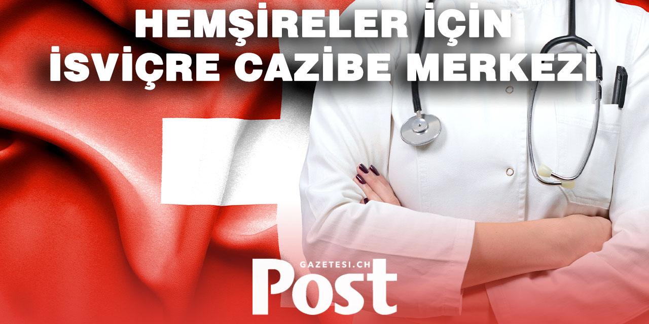 İsviçre’de Hemşire Maaşları Fransa’nın İki Katından Fazla!
