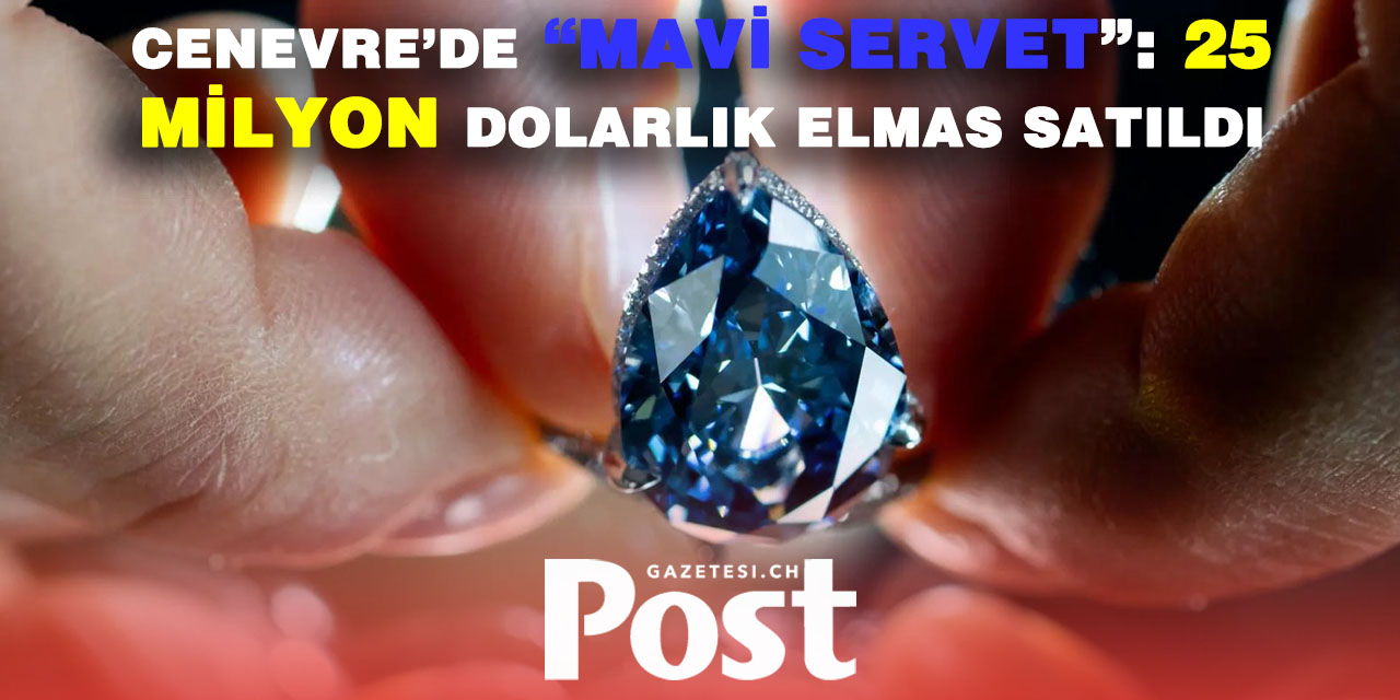 Cenevre’de Mavi Elmas Rekoru: 25 Milyon Dolar!