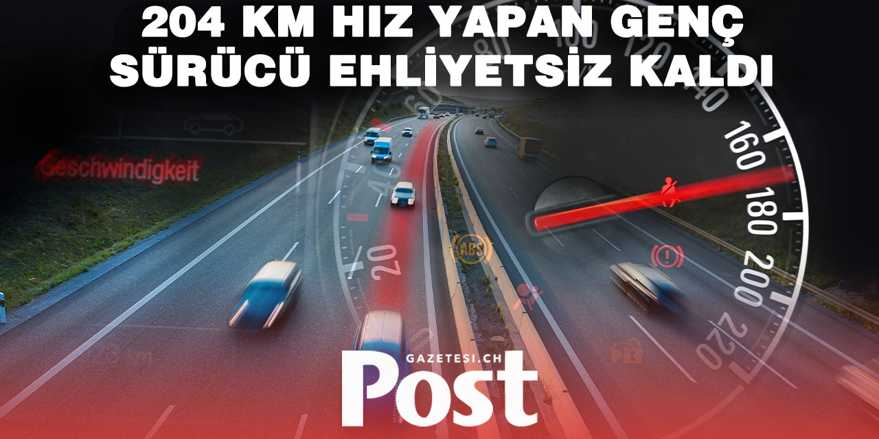 Fribourg’da Genç Sürücü 204 Km Hızla Yakalandı