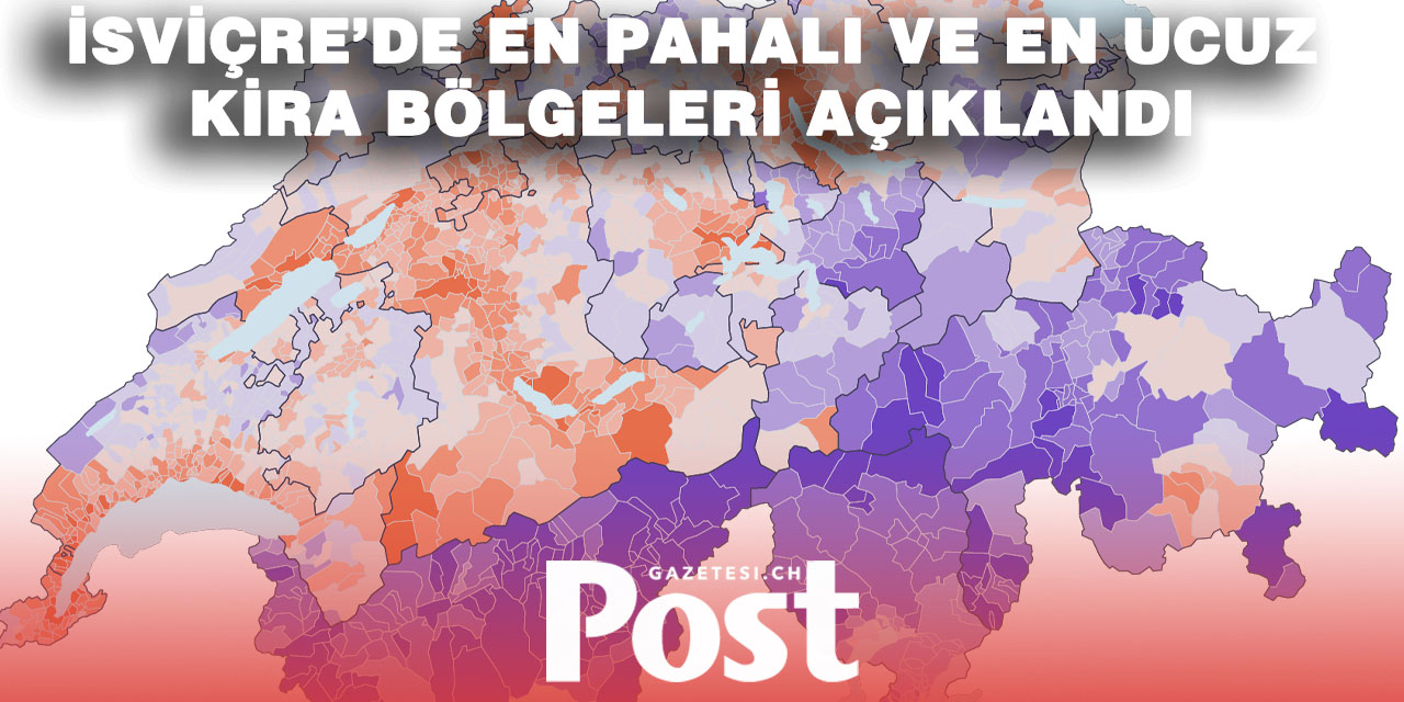 İsviçre’de Kira Haritası: En Yüksek ve En Düşük Fiyatlı Bölgeler