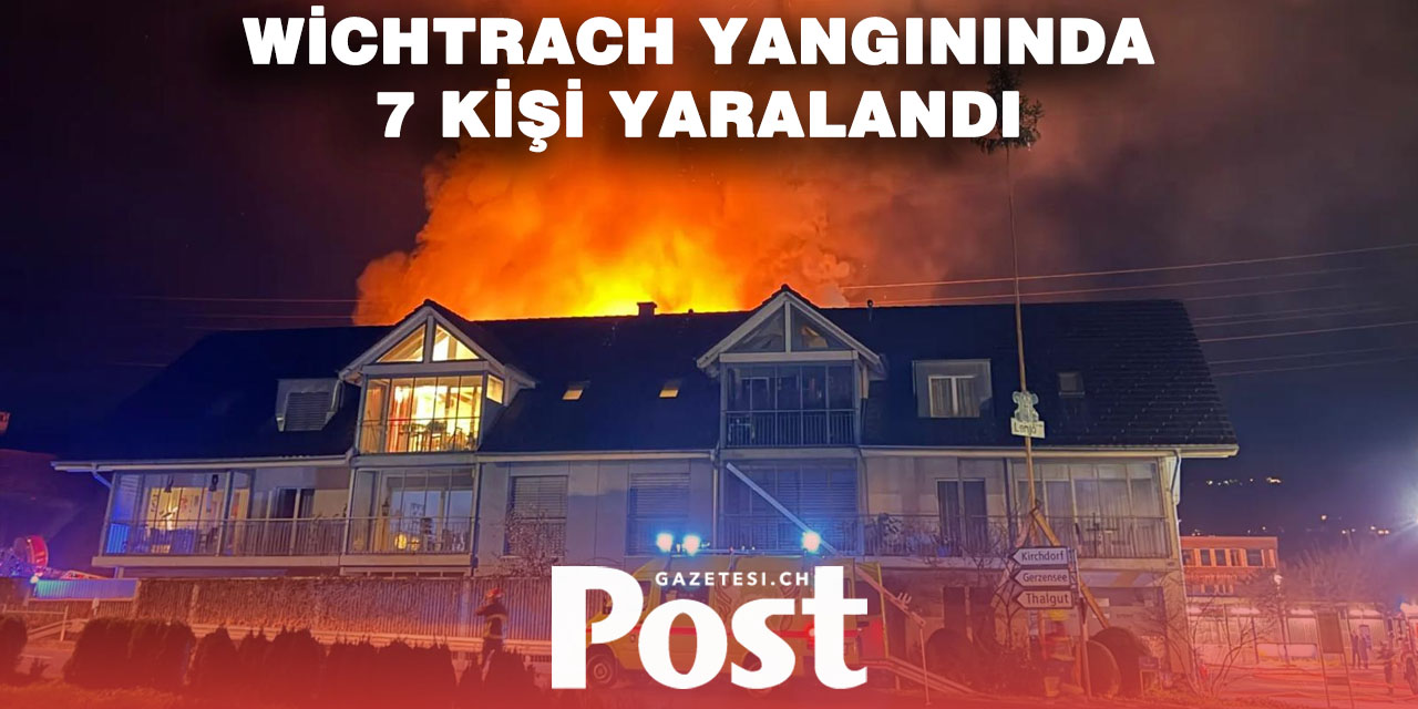 Wichtrach’ta Yangın: 1’i Ağır 7 Yaralı