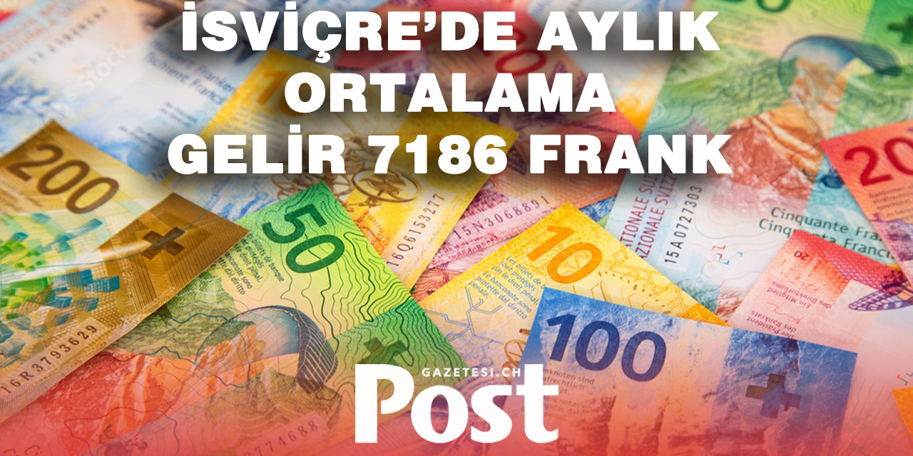 BFS: İsviçre’de Hane Geliri Aylık 7186 Frank