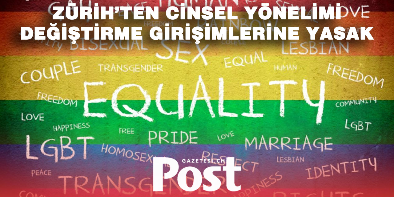 Zürih, Cinsel Yönelimi Zorla Değiştirmeye Yönelik Uygulamaları Yasakladı