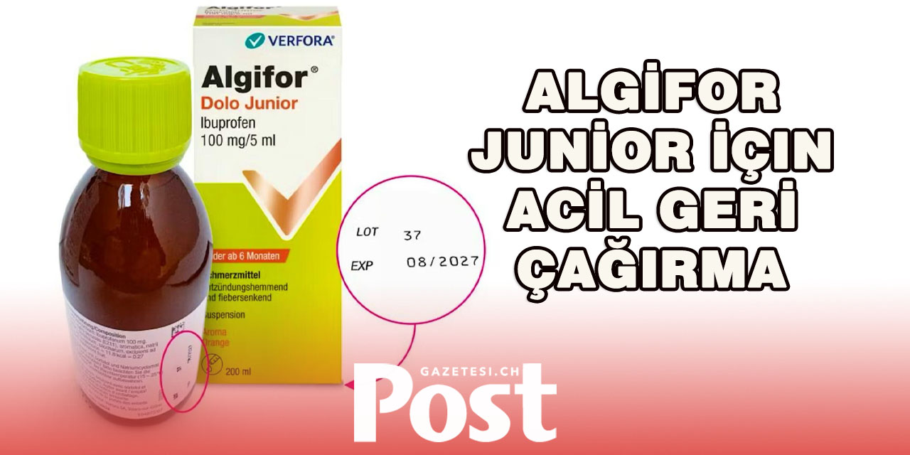 İsviçre’de Çocuk İlacı Algifor Junior Geri Çağrıldı