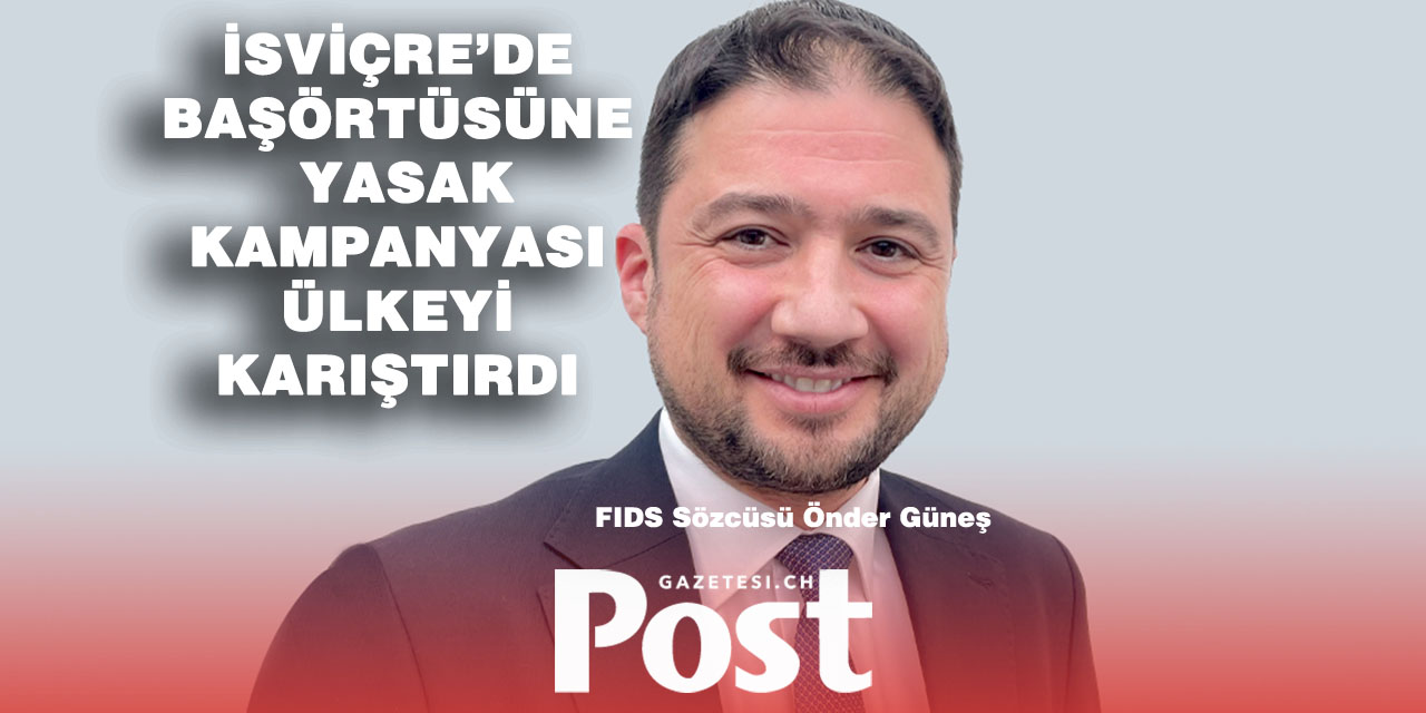 İSVİÇRE’NİN SİSİFOS TAŞI: BAŞÖRTÜSÜ YASAĞI TARTIŞMALARI YENİDEN ALEVLENDİ