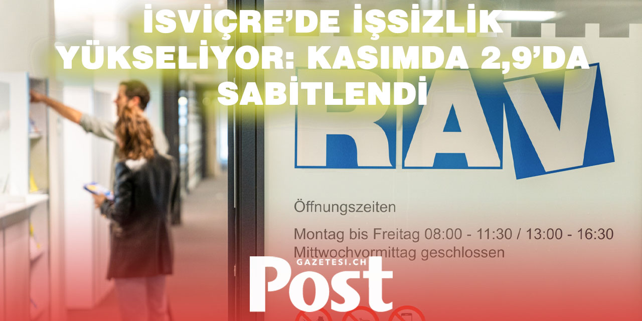 İsviçre’de İşsizlik Oranı Kasım Ayında da %2,9 Seviyesinde Kaldı