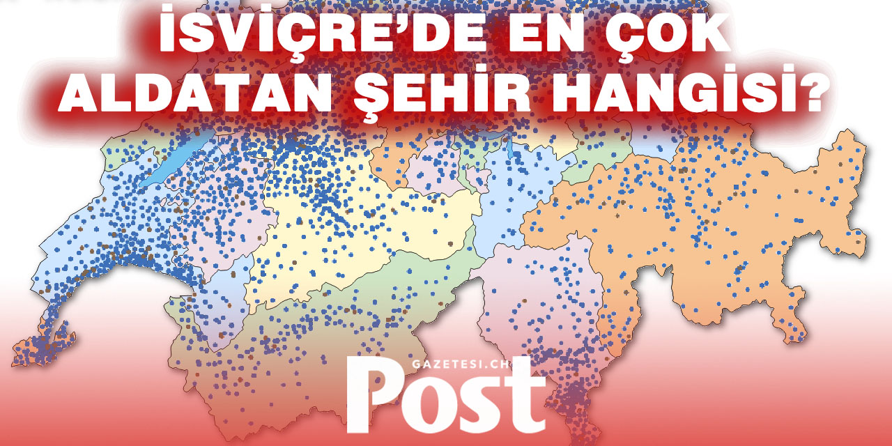 ŞOK RAPOR! İsviçre’de En Çok Kimler Aldatıyor?