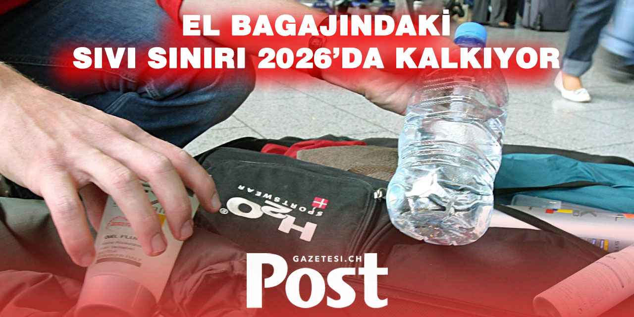 Zürih’te El Bagajı Rahatlıyor: Sıvı Sınırı Kalkıyor