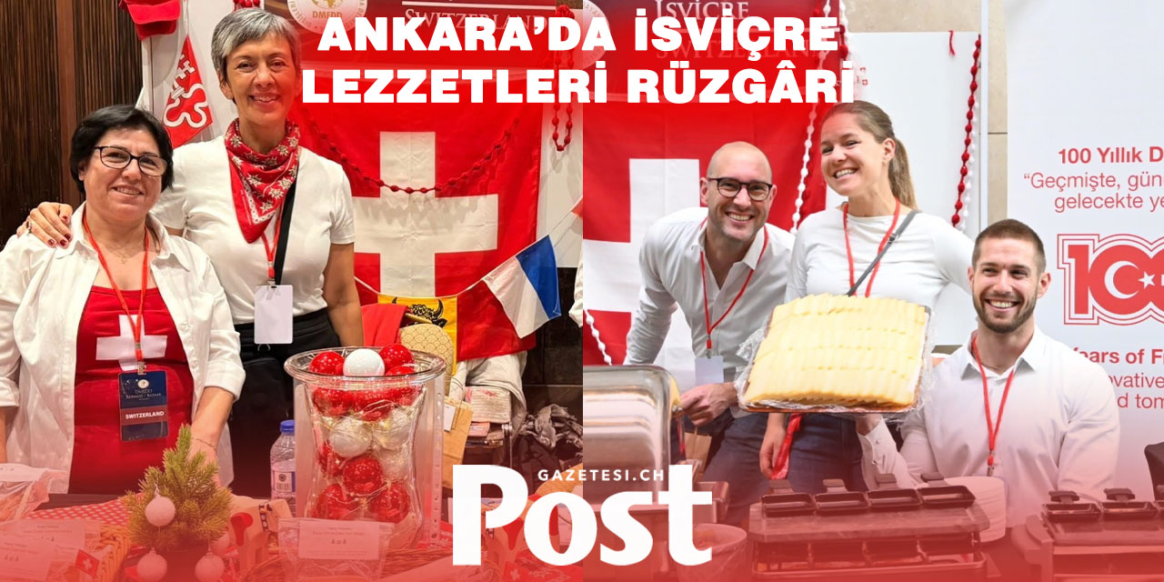 İsviçre Lezzetleri, Ankara’daki Hayırseverlik Pazarı’nda Beğeni Topladı
