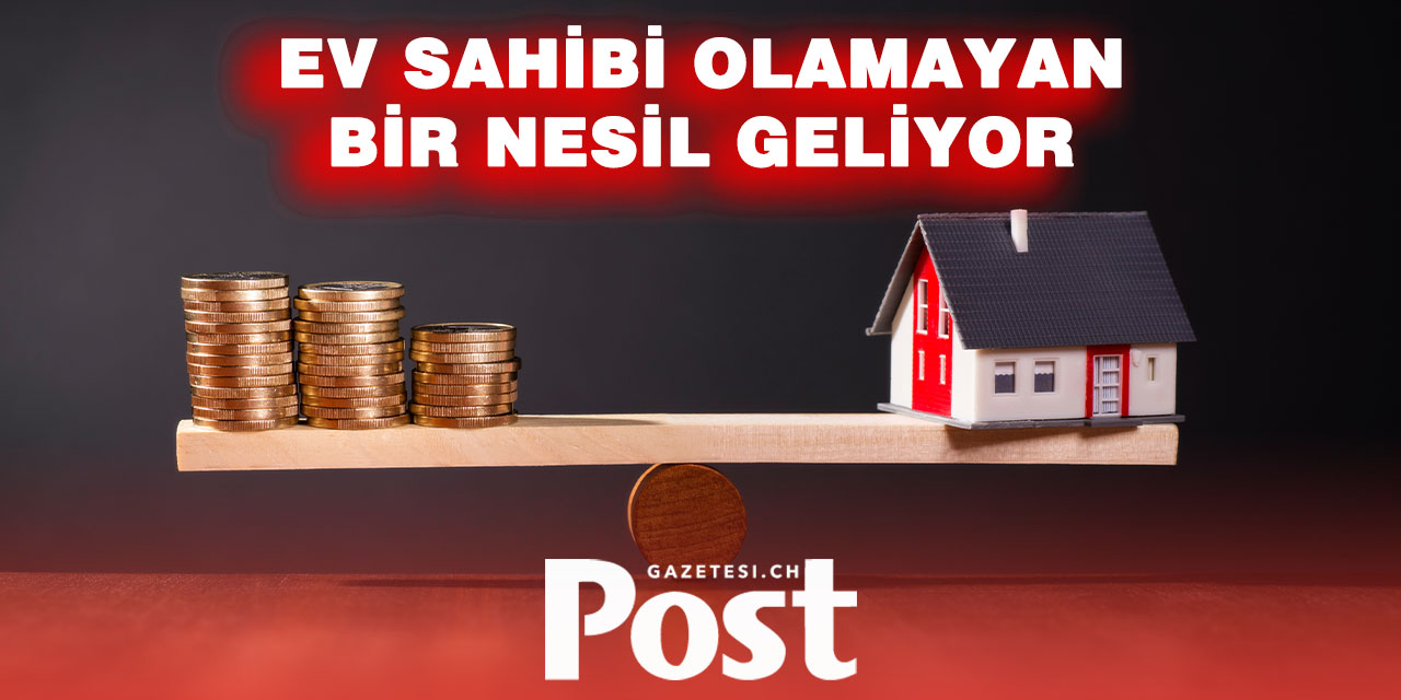 Ev Sahibi Olma Hayali Ulaşılamaz Hale Geliyor