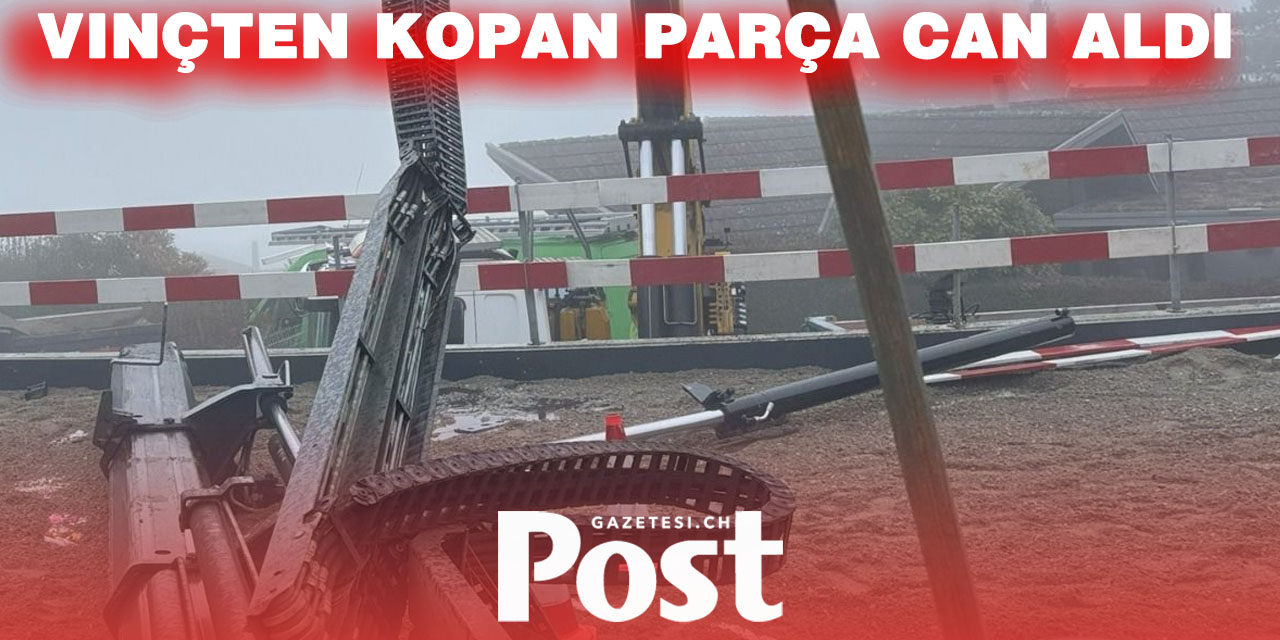Zürih’te İş Kazası: Vinç Faciasında 29 Yaşındaki İşçi Hayatını Kaybetti