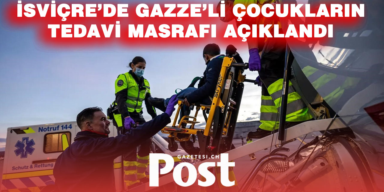Gazze’den İsviçre’ye getirilen çocukların tedavisi 600 bin franka mal oldu