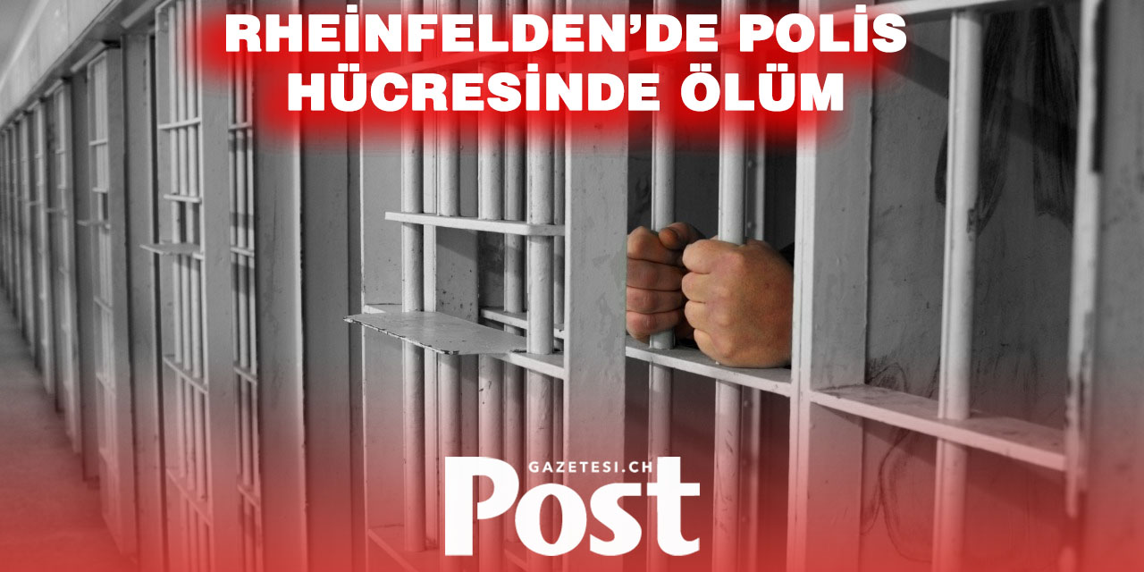 Rheinfelden’de Gözaltı Hücresinde Trajik Ölüm: