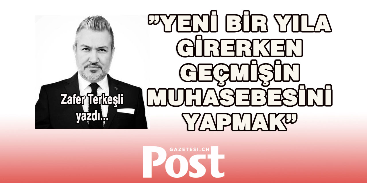 Yeni Bir Yıla Girerken Geçmişin Muhasebesini Yapmak