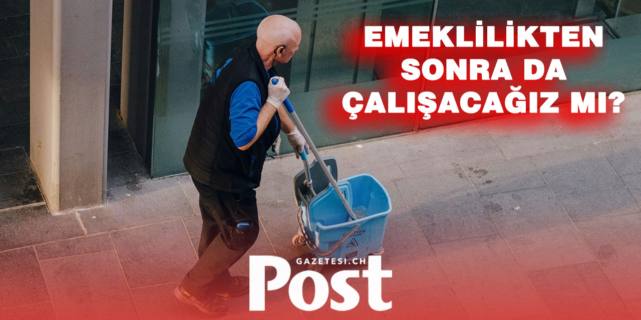 65’ten sonra mesai mi geliyor? İsviçre’de emeklilik tartışması yeniden alevlendi