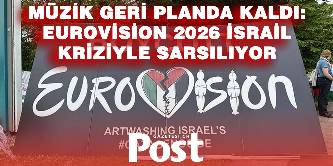 Eurovision 2026 Tarihî Krizle Karşı Karşıya: İsrail Tartışması Yarışmayı Gölgeliyor