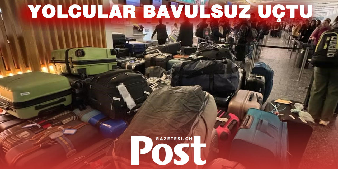 Zürih’te bagaj sistemi çöktü