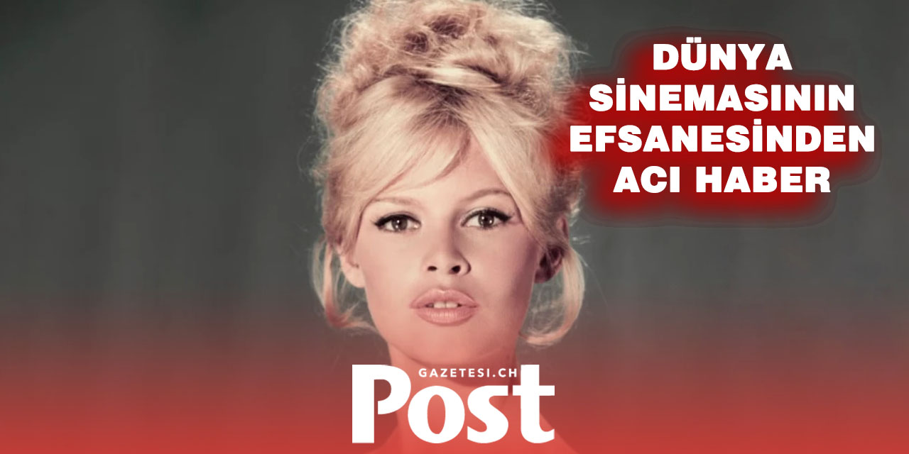 Brigitte Bardot’un hayatını kaybettiği bildirildi