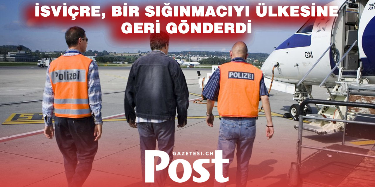 İsviçre, bir Afgan suçluyu daha ülkesine sınır dışı etti