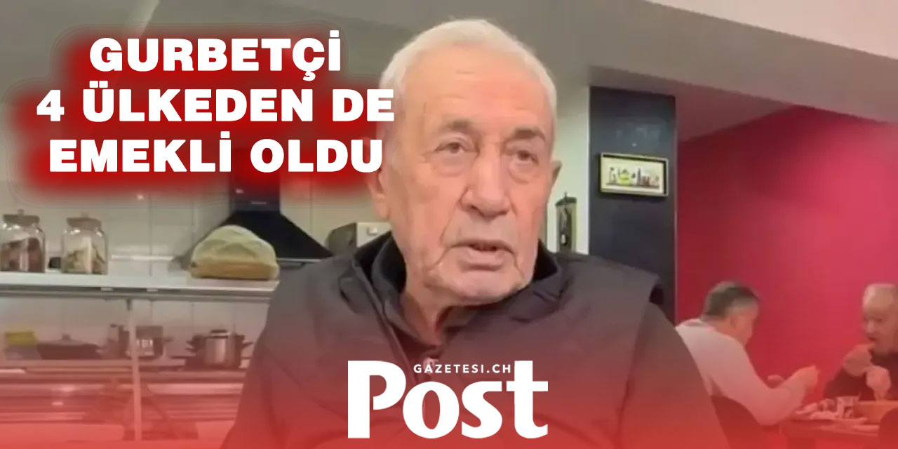 85 yaşındaki Türk 4 ülkeden emekli maaşı alıyor