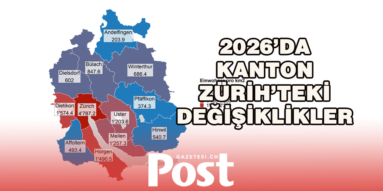 Zürih Kantonu’nda 2026 ile birlikte hayat değişiyor: Demo, elektrik, ÖV ve vergiler