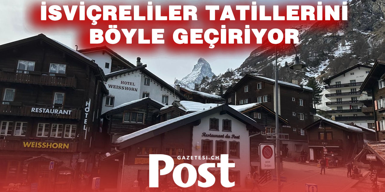 5 Haftalık İzin, Valizler Hazır: İsviçrelilerin Tatil Haritası