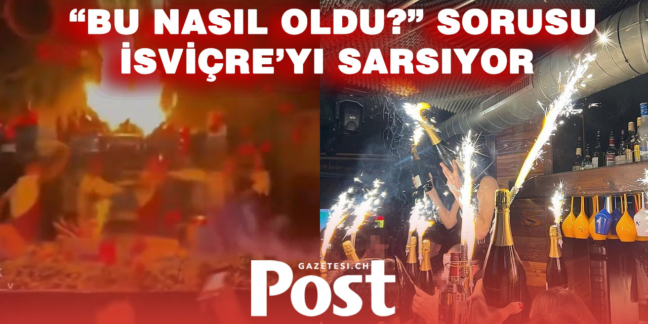 Crans-Montana’da Facia: 40 Ölü, 119 Yaralı