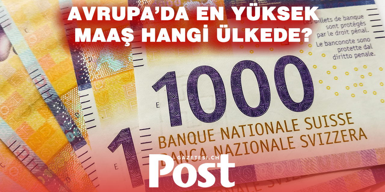 Avrupa’da maaşların en yüksek olduğu ülkeler