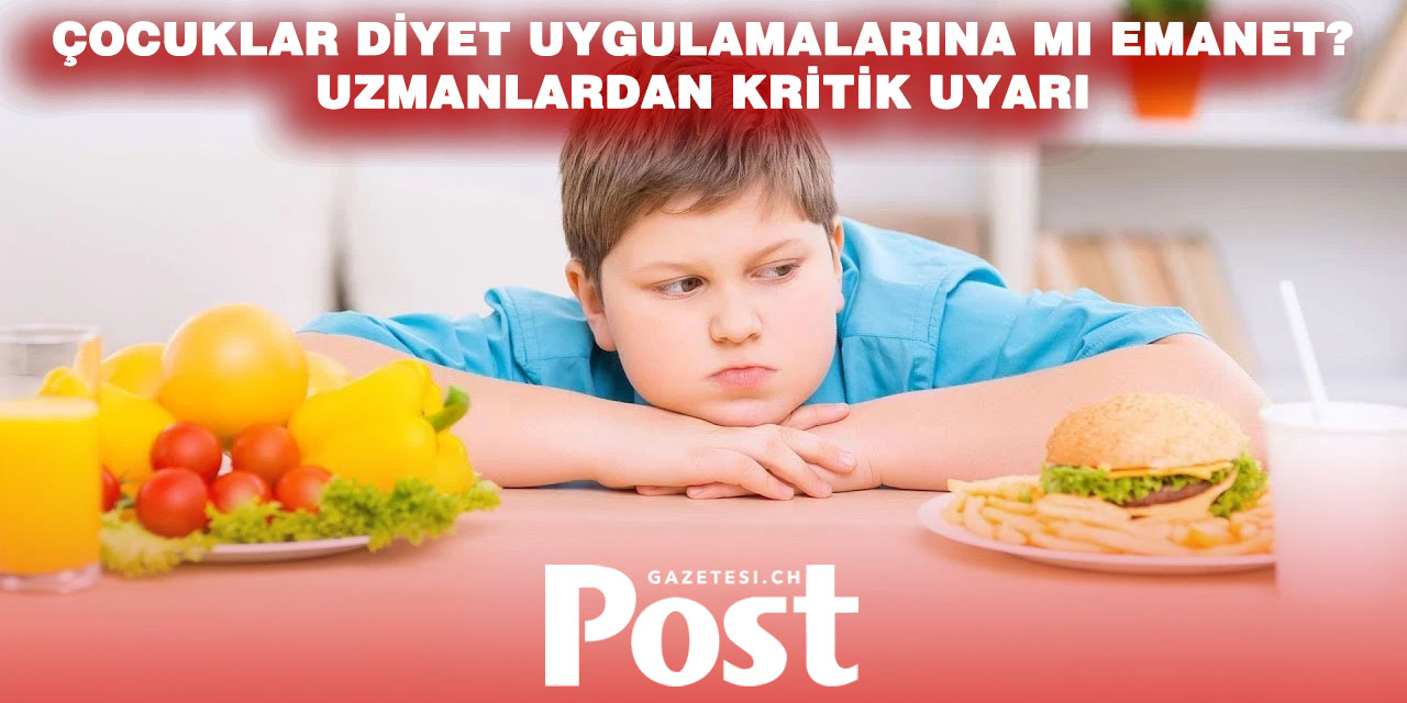 Çocuklarda Diyet Uygulamaları Tartışması: Uzmanlar Risklere Dikkat Çekiyor