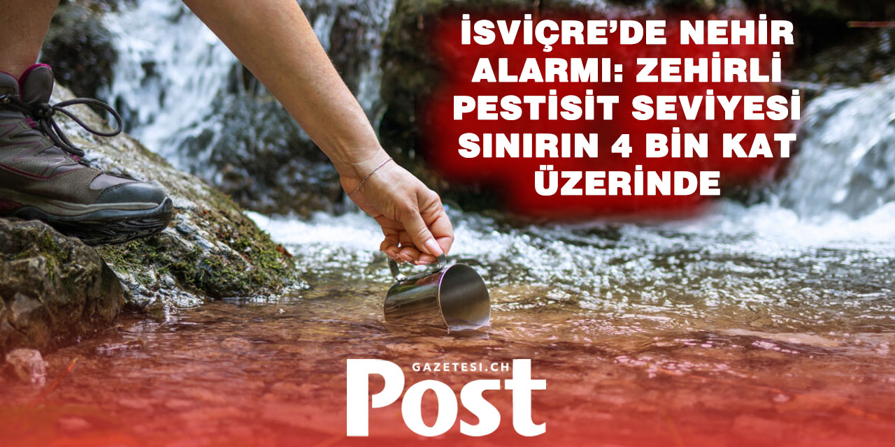 Luzern’de Alarm: Wyna Nehri’nde Yüksek Oranda Zehirli Pestisit Tespit Edildi