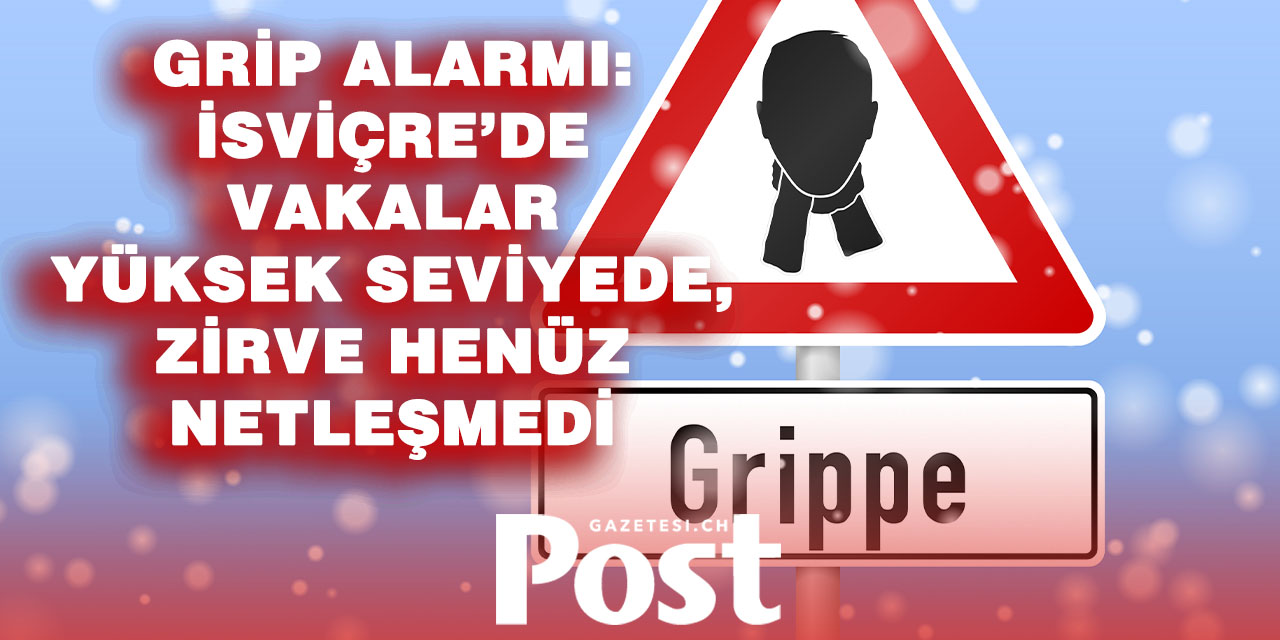 İsviçre’de Grip Vakaları Yüksek Seviyede Seyrediyor