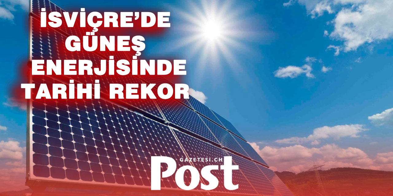 İsviçre Elektriğinin %14’ü Artık Güneşten